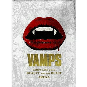 VAMPS LIVE 2010 BEAUTY AND THE BEAST ARENA 【DVD】