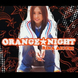 愛内里菜／ORANGE★NIGHT 【CD】