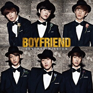 BOYFRIEND／SEVENTH MISSION 【CD】