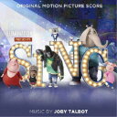 【9/11まで! 最大1000円OFFクーポン】ジョビィ・タルボット/オリジナル・サウンドトラック・スコア SING/シング 【CD】