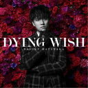 S^DYING WISH () yCD+Blu-rayz