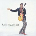 長渕剛／Come on Stand up！ 【CD】