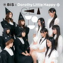 【7/18限定! 楽天会員なら最大P4倍】BiSとDorothy Little Happy/GET YOU 【CD】