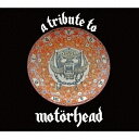 (V.A.)／A TRIBUTE TO MOTORHEAD 【CD】