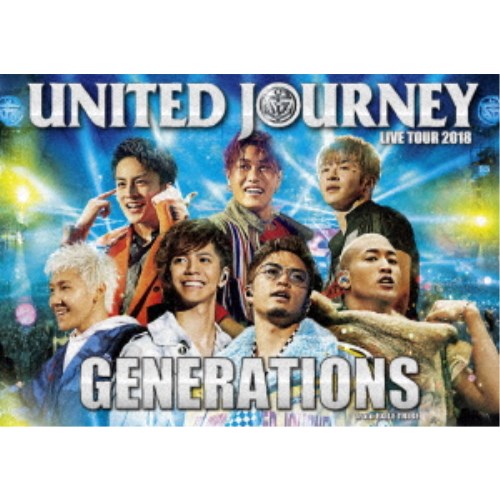 GENERATIONS from EXILE TRIBE／GENERATIONS LIVE TOUR 2018 UNITED JOURNEY《通常版》 【Blu-ray】