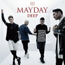DEEP/MAYDAY《通常盤》 【CD】