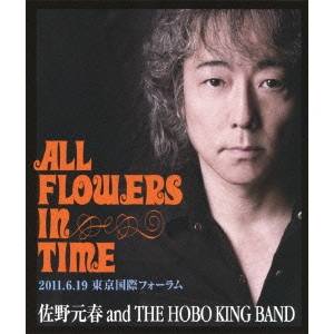 ALL FLOWERS IN TIME 2011.6.19 東京国際フォーラム 【Blu-ray】