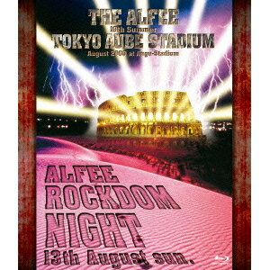 THE ALFEE／19th Summer TOKYO AUBE STADIUM ROCKDOM NIGHT 【Blu-ray】