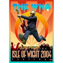 ザ・フー/ライヴ・アット・ワイト島フェスティヴァル2004+1970 【DVD】