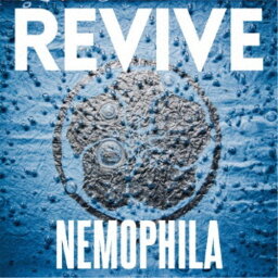 NEMOPHILA／REVIVE《通常盤》 【CD】