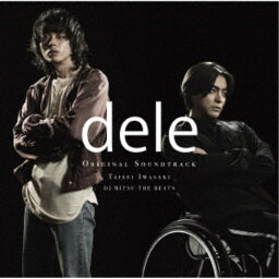 岩崎太整 DJ MITSU THE BEATS／テレビ朝日系金曜ナイトドラマ dele ディーリー オリジナル・サウンドトラック 【CD】