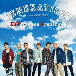 GENERATIONS from EXILE TRIBE／EXPerience Greatness 【CD】