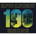 (オムニバス)／スーパーユーロビート VOL.190 EURO LABEL HITS SELECTION DOWNLOAD RANKING 2008 【CD+DVD】