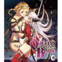 【7/13~ エントリー&5000円以上購入でP最大5倍】クイーンズブレイド 玉座を継ぐ者 第6巻 【Blu-ray】