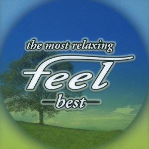 (ヒーリング)／〜the most relaxing〜 feel -best- 【CD】