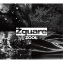 ZOOL/Zquare《限定A盤》 (初回限定) 【CD】