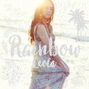 【エントリーでポイント10倍★3/4_20:00〜3/11_1:59まで】Leola／Rainbow《通常盤》 【CD】