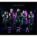 RAISE A SUILEN/ERA《Blu-ray付限定盤》 (初回限定) 【CD+Blu-ray】