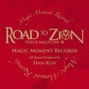 HAN-KUN／VOICE MAGICIAN III 〜ROAD TO ZION〜 【CD】
