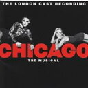 (ミュージカル)/ロンドン・キャスト盤・CHIGAGO THE MUSICAL 【CD】