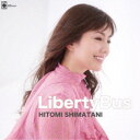 島谷ひとみ/Liberty Bus《Type-A》 【CD】