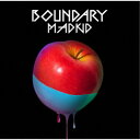 MADKID/BOUNDARY《Type-B》 【CD】