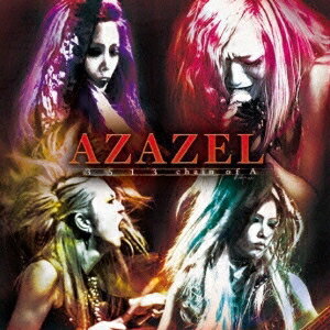 AZAZEL／3513 〜chain of A〜 【CD】