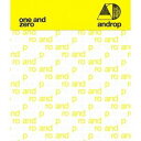 androp／one and zero 【CD】