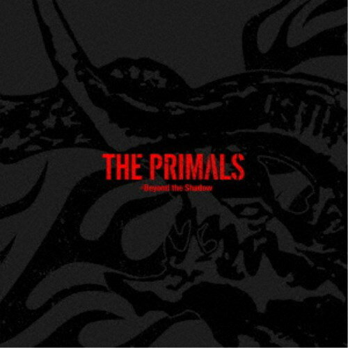 祖堅正慶，THE PRIMALS／THE PRIMALS - Beyond the Shadow 【CD】