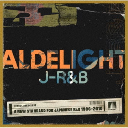 (V.A.)／ALDELIGHT J-R＆B -A NEW STANDARD FOR JAPANESE R＆B 1996-2010- 【CD】