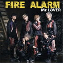 【5/9〜16限定!! 最大3000円OFFクーポン!!】Mr.LOVER/FIRE ALARM《Type-C》 【CD】