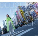 水樹奈々／DELIGHTED REVIVER (初回限定) 【CD+Blu-ray】