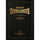 SPYAIR^DYNAMITE`VOS}X` Live at SAITAMA SUPER ARENA 2015.12.22sʏŁt yDVDz