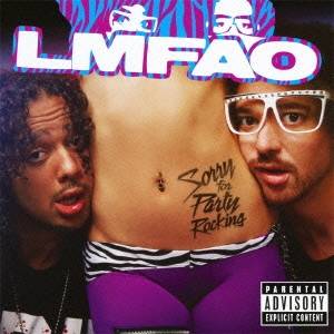 LMFAO／ソーリー・フォー・パーティー・ロッキング 【CD】