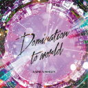 RAISE A SUILEN／Domination to world《Blu-ray付生産限定盤》 (初回限定) 【CD Blu-ray】