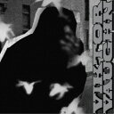 VIKTOR VAUGHN/VAUDEVILLE VILLAIN 【CD】