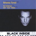 アントニオ・ファラオ/ブラック・インサイド (期間限定) 【CD】
