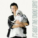 惣領智子/イッツ・アバウト・タイム 【CD】