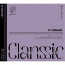 MIMiNARI/クランシック《通常盤》 【CD】