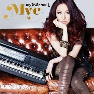 Mye／my ever soul 【CD】