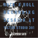 斉藤和義/ROCK’N ROLL Recording Session at Victor Studio 301《通常盤》 【CD】