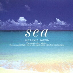 (ヒーリング)／「海」 アイソトニック・サウンド 【CD】