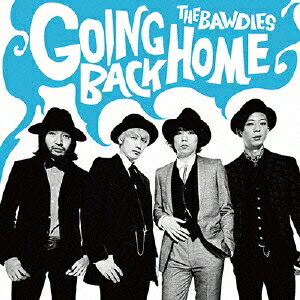 THE BAWDIES／GOING BACK HOME(初回限定) 【CD DVD】