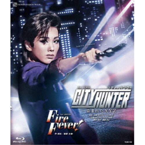 ミュージカル『CITY HUNTER』-盗まれたXYZ- ショー オルケスタ『Fire Fever！』 【Blu-ray】