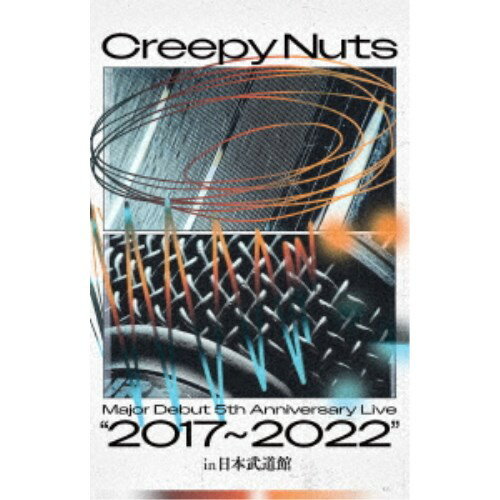 Creepy Nuts／Creepy Nuts Major Debut 5th Anniversary Live2017〜2022 in 日本武道館《完全生産限定盤》 (初回限定…