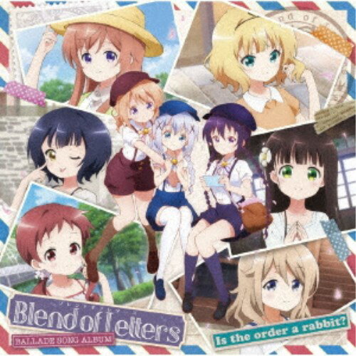 (アニメーション)／TVアニメ「ご注文はうさぎですか？」バラードソングアルバム Blend of Letters 【CD】