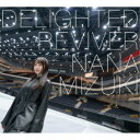 水樹奈々/DELIGHTED REVIVER《通常盤》 【CD】