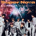 BLACK IRIS/Super Nova《Type-A》 【CD】