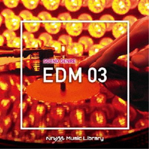 (BGM)／NTVM Music Library サウンドジャンル編 EDM03 【CD】