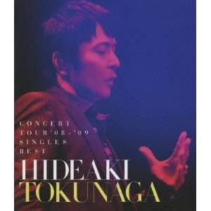 徳永英明／HIDEAKI TOKUNAGA CONCERT TOUR ’08-’09 SINGLES BEST 【Blu-ray】